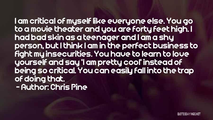 I Like You But I'm Shy Quotes By Chris Pine