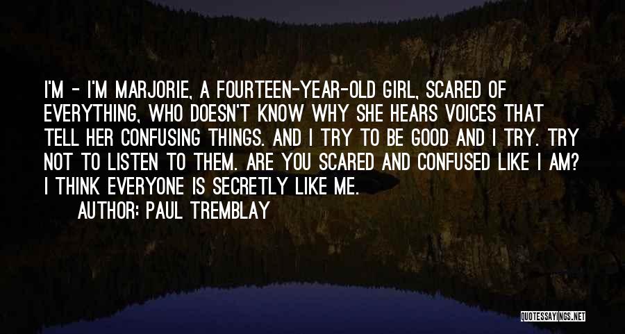 I Like You But Scared To Tell You Quotes By Paul Tremblay