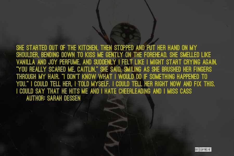 I Like You But Scared To Tell You Quotes By Sarah Dessen