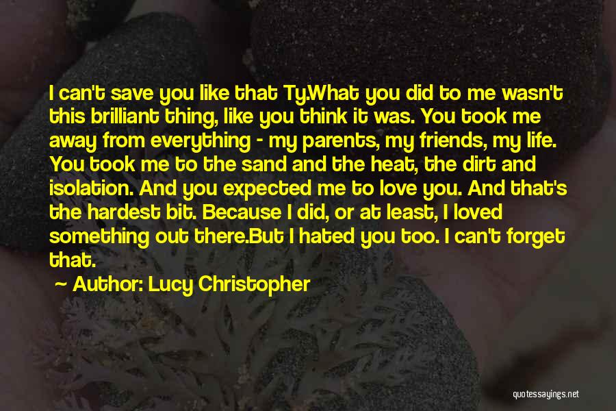 I Like You More Than I Expected Quotes By Lucy Christopher