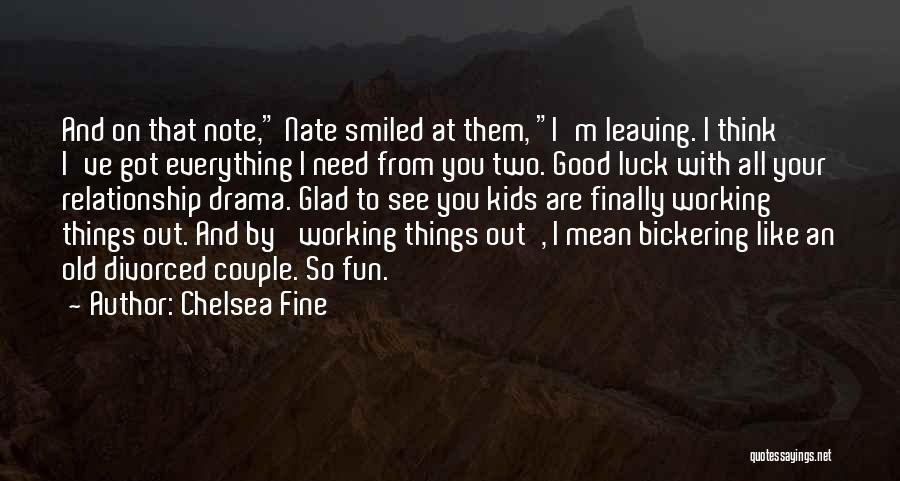 I Like You Relationship Quotes By Chelsea Fine