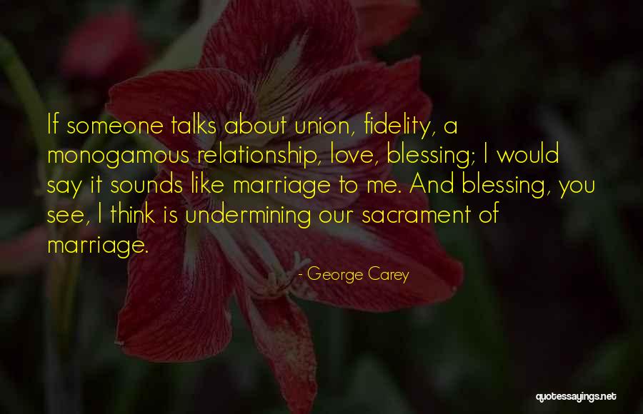 I Like You Relationship Quotes By George Carey