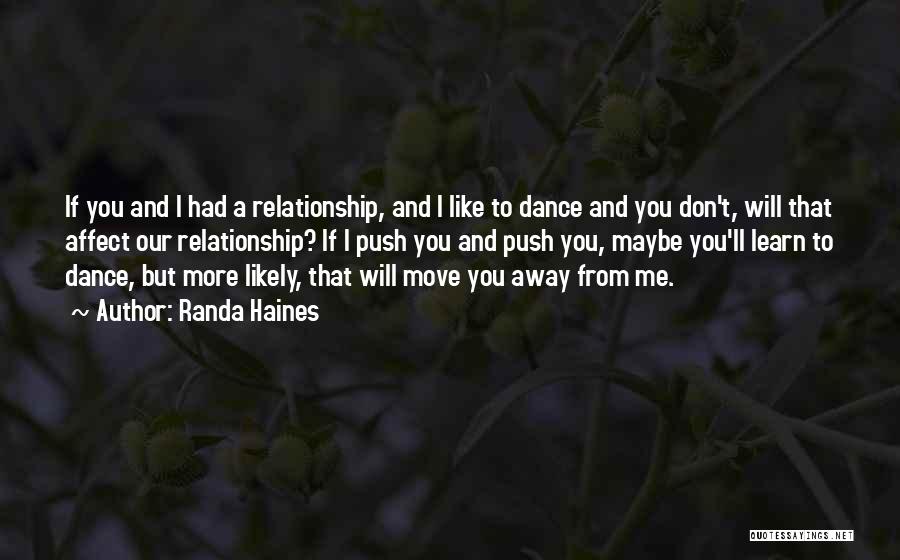 I Like You Relationship Quotes By Randa Haines I Like You Relationship Quotes By Randa Haines