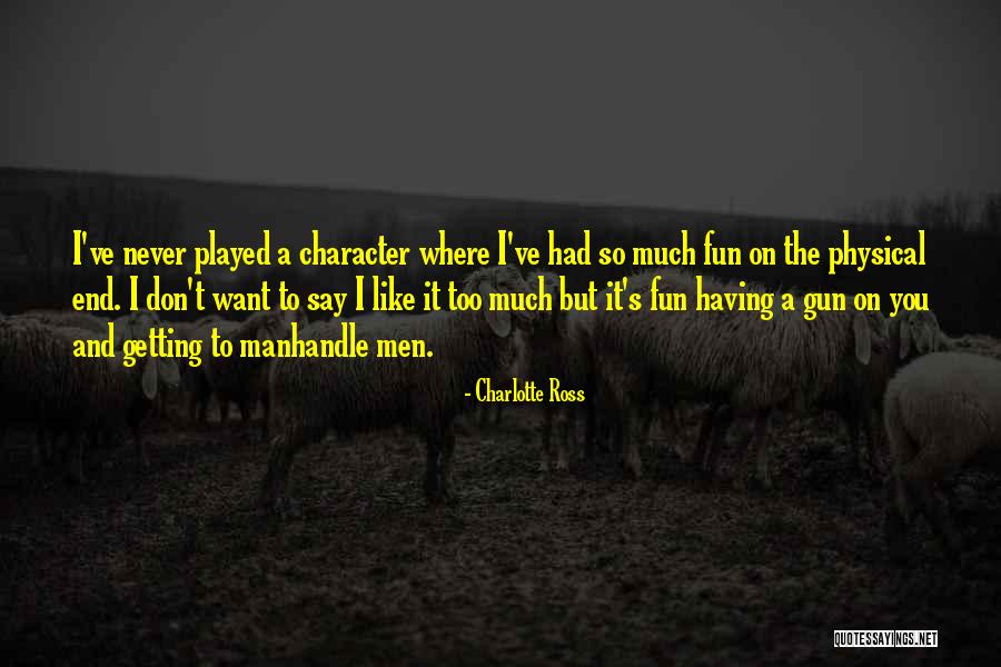I Like You So Much Quotes By Charlotte Ross I Like You So Much Quotes By Charlotte Ross