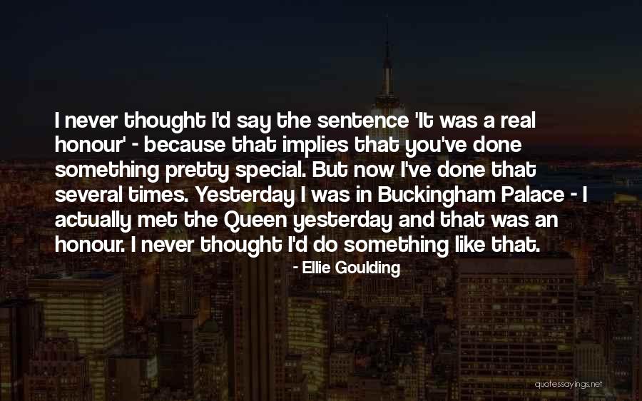 I Like You You Quotes By Ellie Goulding I Like You You Quotes By Ellie Goulding