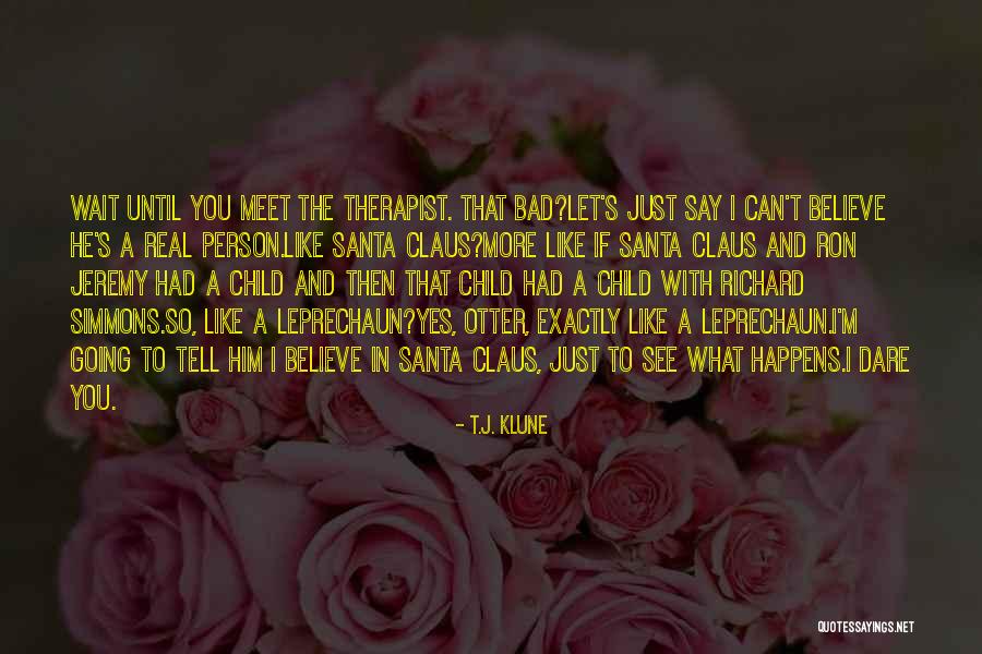 I Like You You Quotes By T.J. Klune I Like You You Quotes By T.J. Klune