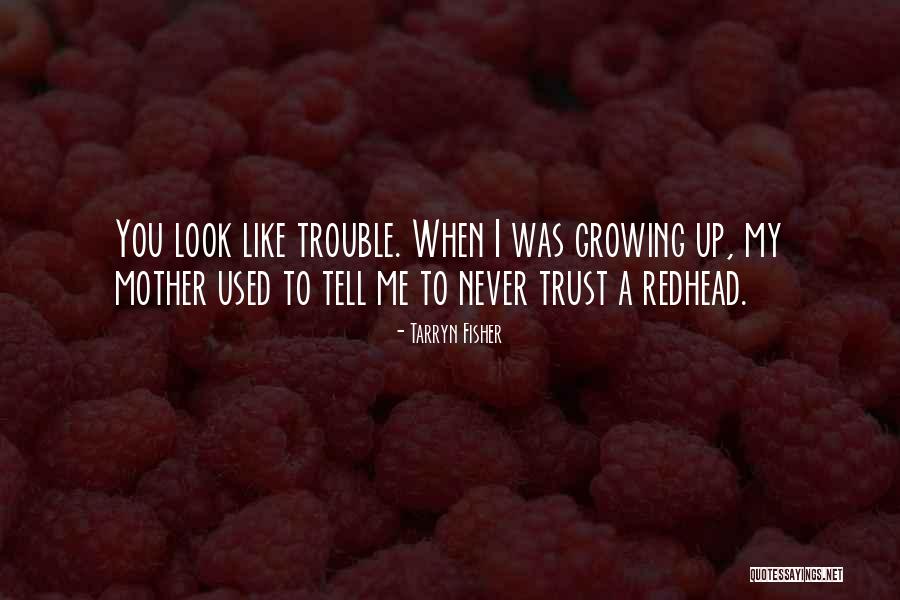 I Like You You Quotes By Tarryn Fisher I Like You You Quotes By Tarryn Fisher