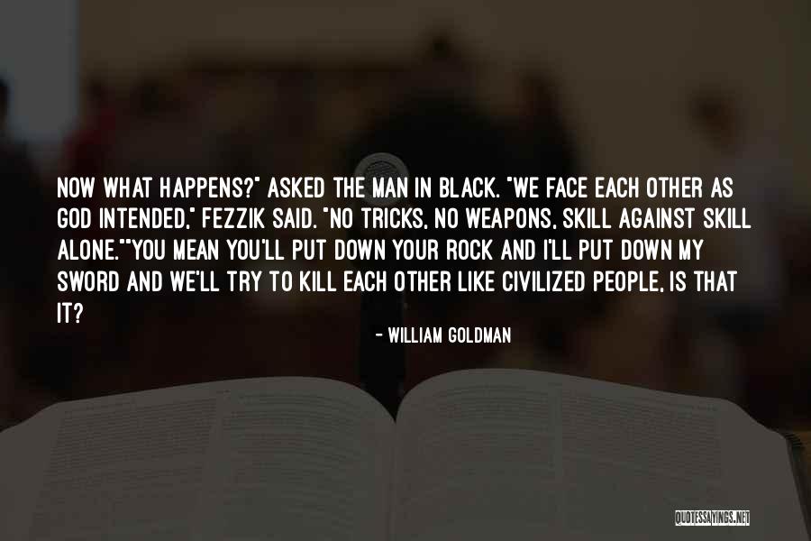 I Like Your Humor Quotes By William Goldman I Like Your Humor Quotes By William Goldman