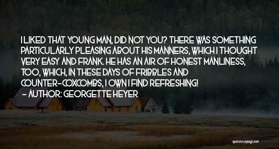 I Liked You Quotes By Georgette Heyer