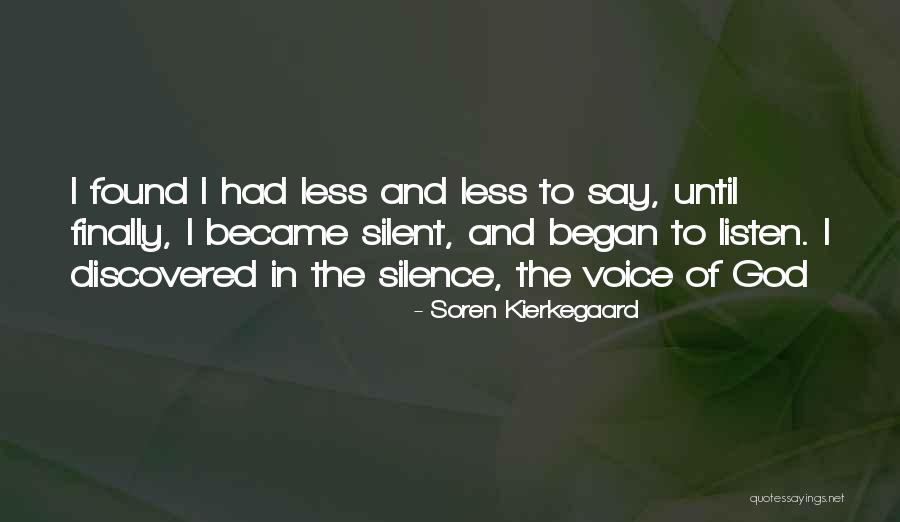 I Listen In Silence Quotes By Soren Kierkegaard I Listen In Silence Quotes By Soren Kierkegaard