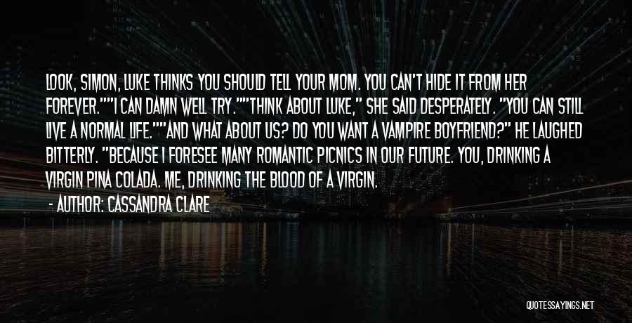 I Live Because Of You Quotes By Cassandra Clare
