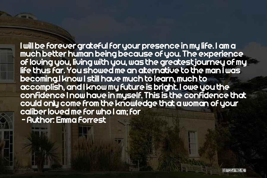 I Live Because Of You Quotes By Emma Forrest
