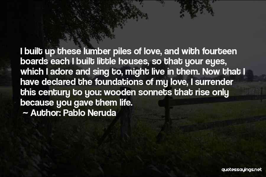 I Live Because Of You Quotes By Pablo Neruda