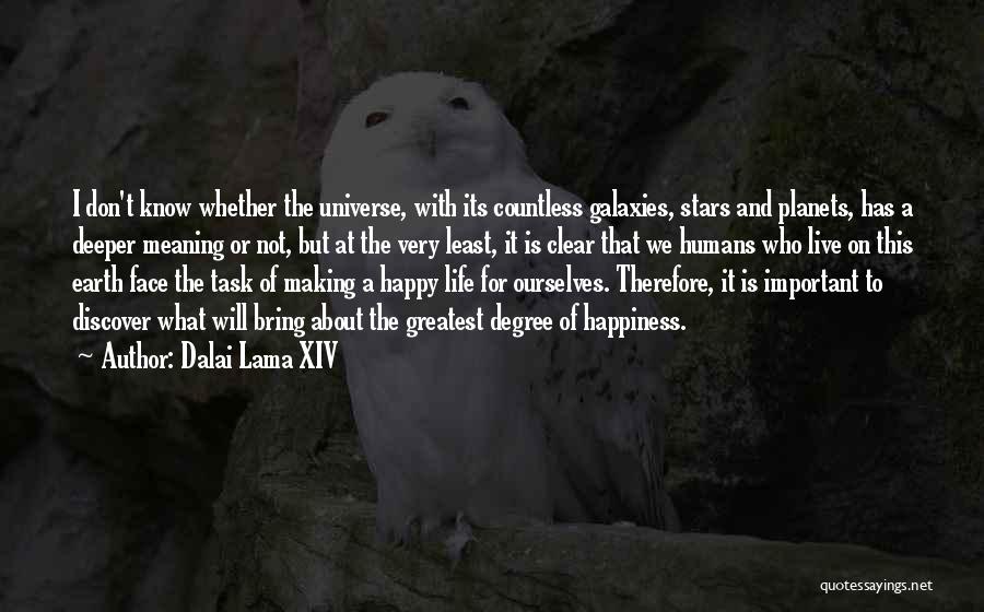 I Live For Happiness Quotes By Dalai Lama XIV