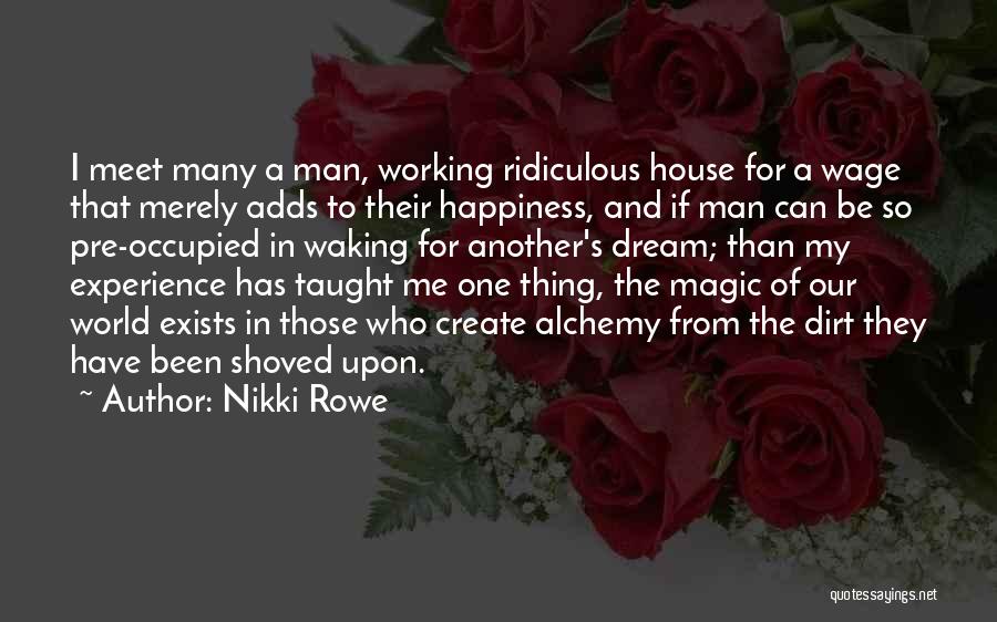 I Live For Happiness Quotes By Nikki Rowe