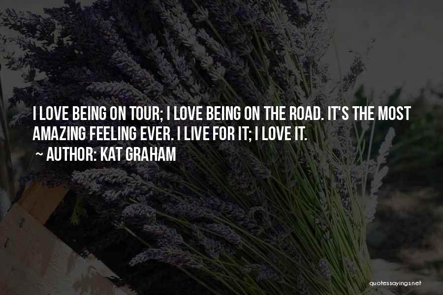 I Live For Love Quotes By Kat Graham
