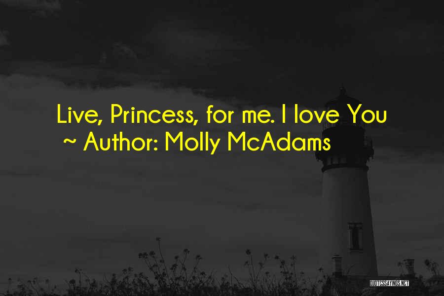 I Live For Love Quotes By Molly McAdams