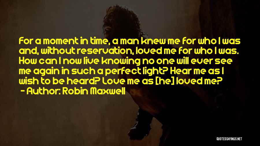 I Live For Love Quotes By Robin Maxwell