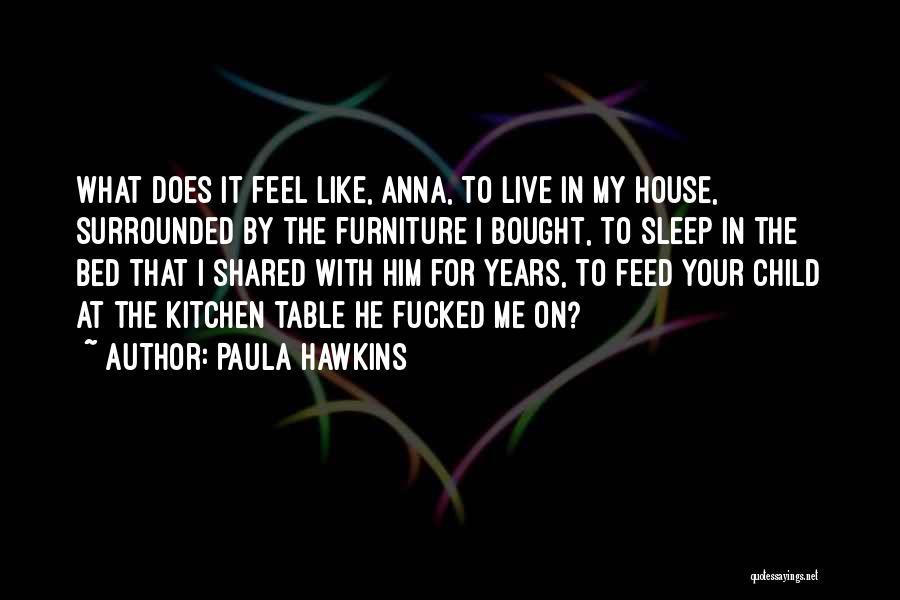 I Live For My Child Quotes By Paula Hawkins