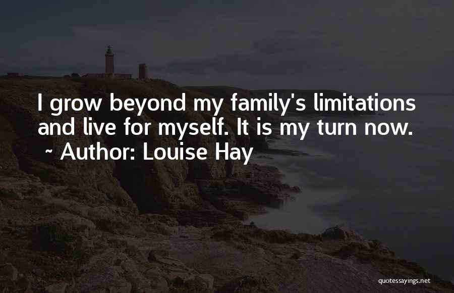 I Live For My Family Quotes By Louise Hay