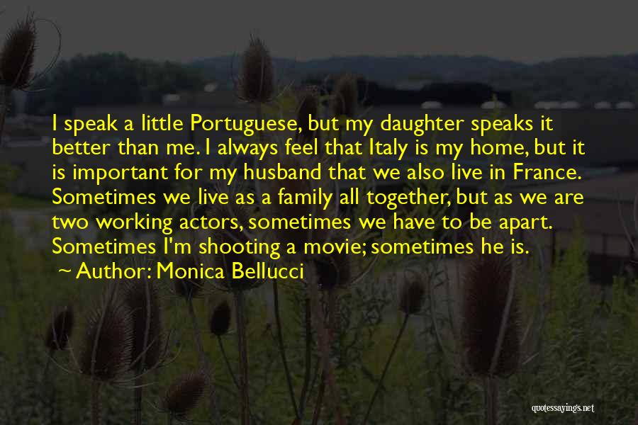 I Live For My Family Quotes By Monica Bellucci