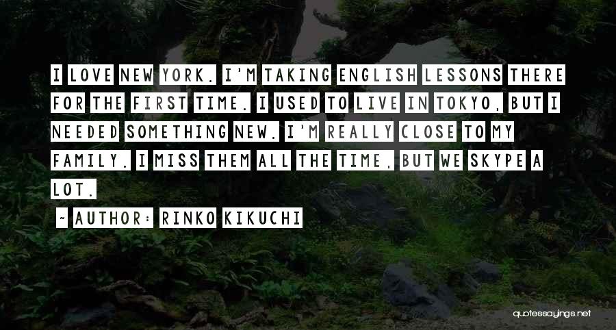 I Live For My Family Quotes By Rinko Kikuchi