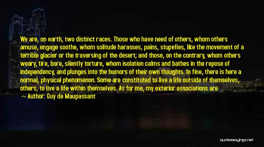I Live For Others Quotes By Guy De Maupassant
