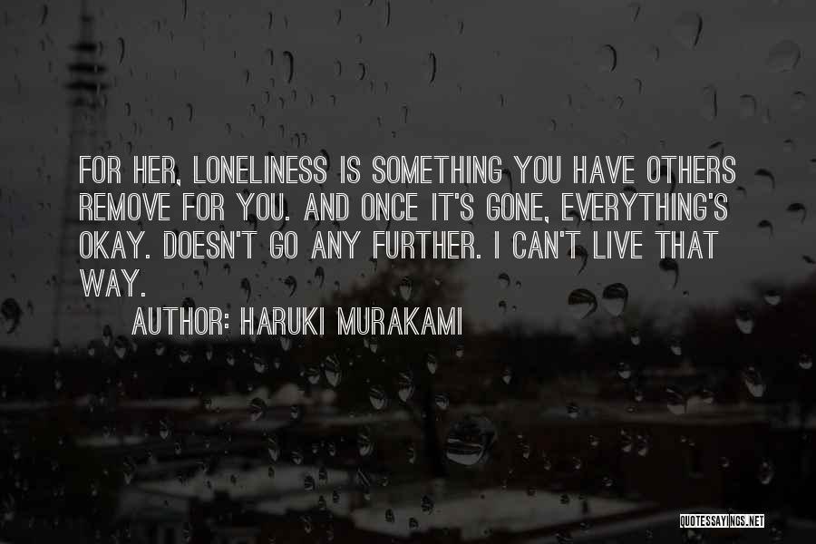 I Live For Others Quotes By Haruki Murakami