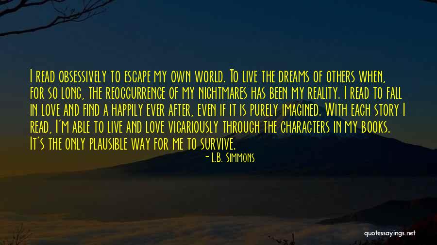 I Live For Others Quotes By L.B. Simmons I Live For Others Quotes By L.B. Simmons