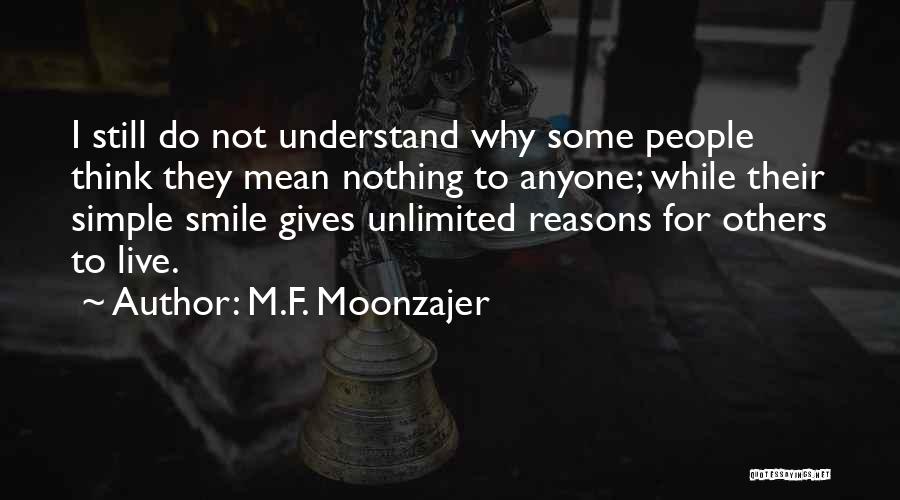 I Live For Others Quotes By M.F. Moonzajer