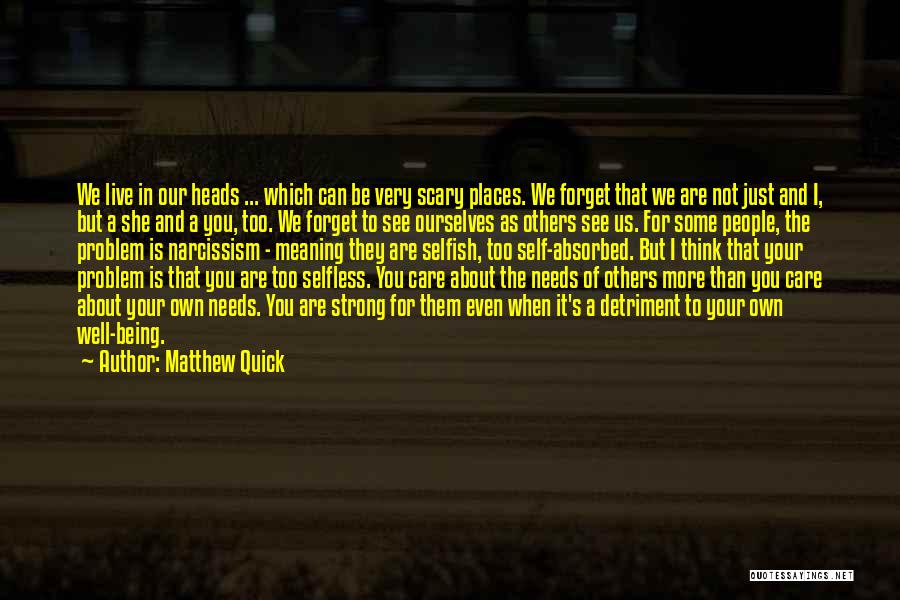 I Live For Others Quotes By Matthew Quick