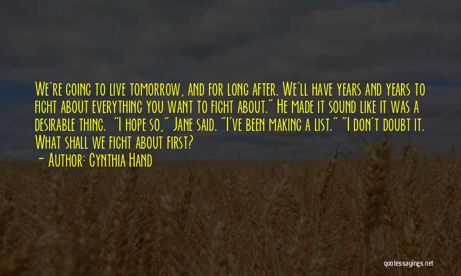 I Live For Tomorrow Quotes By Cynthia Hand