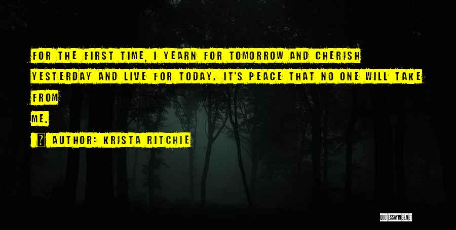 I Live For Tomorrow Quotes By Krista Ritchie