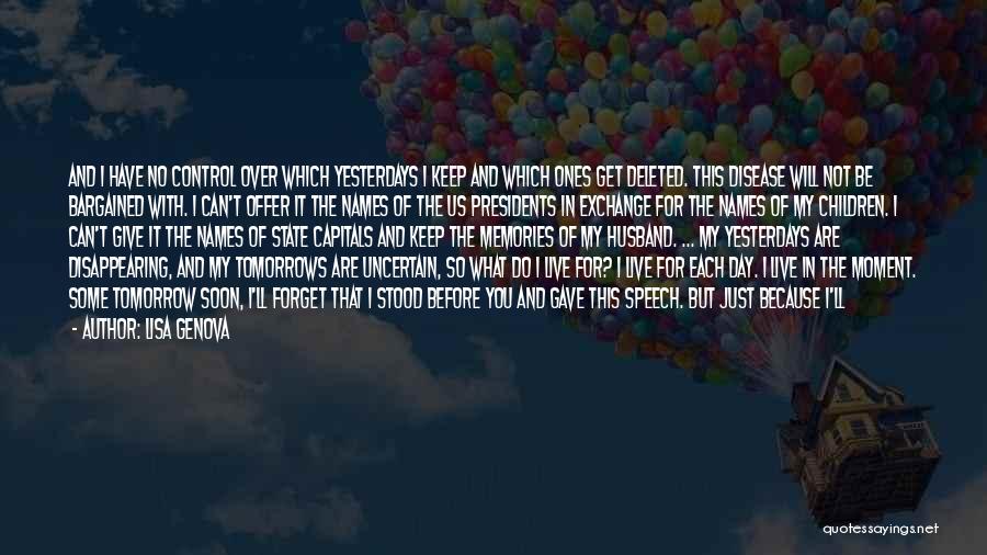 I Live For Tomorrow Quotes By Lisa Genova