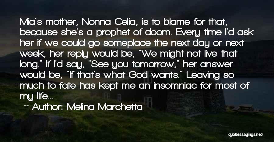 I Live For Tomorrow Quotes By Melina Marchetta