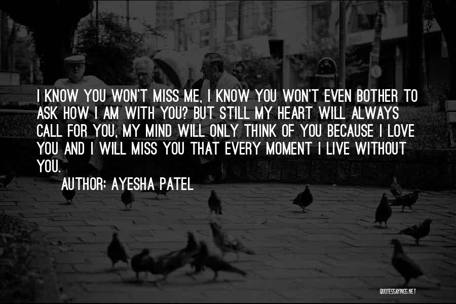 I Live For You My Love Quotes By Ayesha Patel