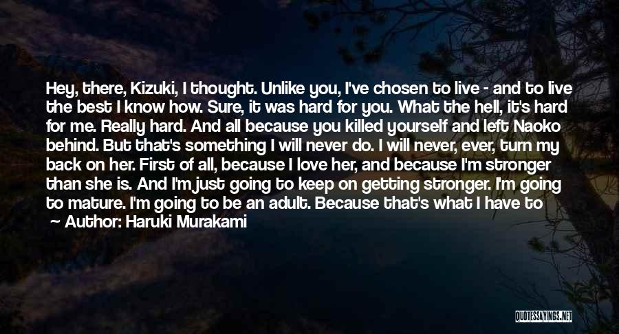 I Live For You My Love Quotes By Haruki Murakami