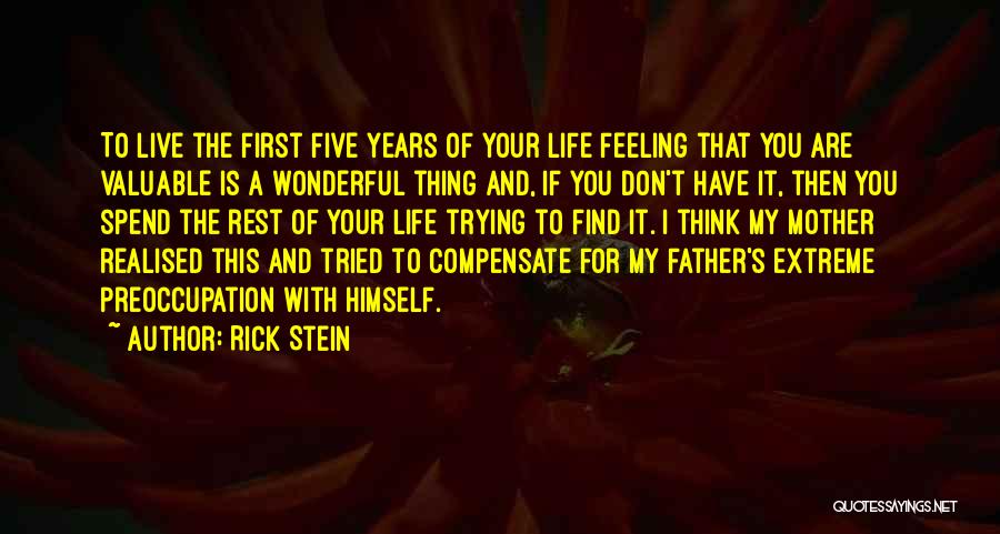 I Live For You Quotes By Rick Stein