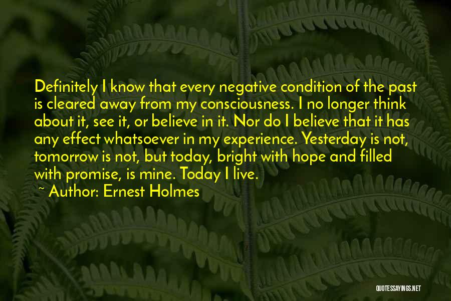 I Live In My Past Quotes By Ernest Holmes