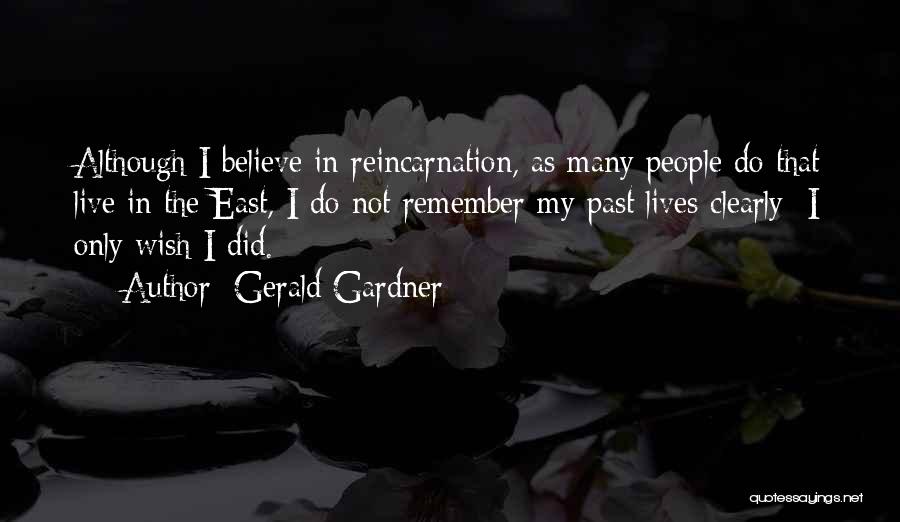 I Live In My Past Quotes By Gerald Gardner