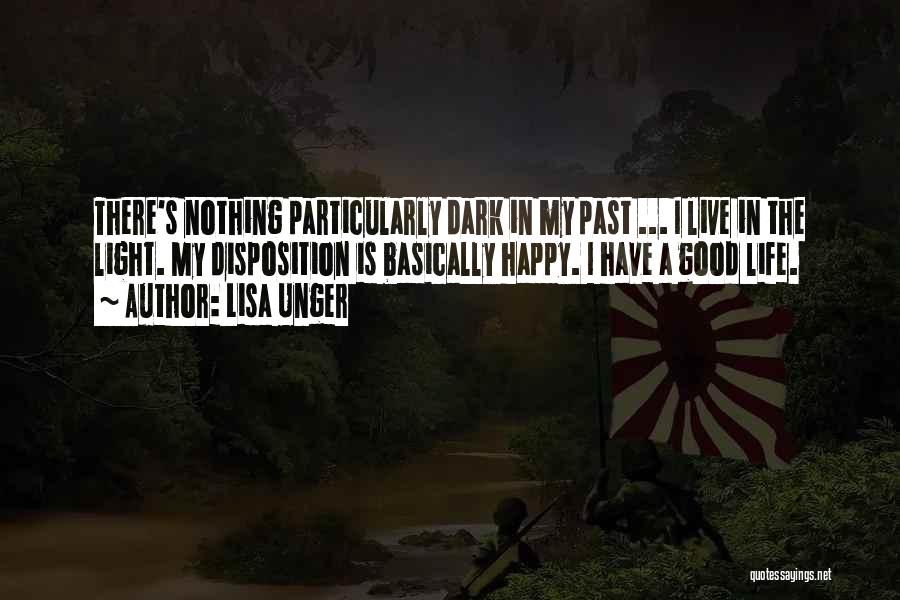 I Live In My Past Quotes By Lisa Unger