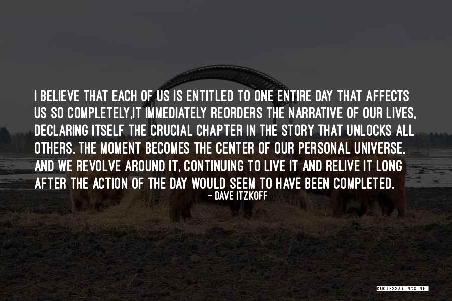 I Live In The Universe Quotes By Dave Itzkoff I Live In The Universe Quotes By Dave Itzkoff