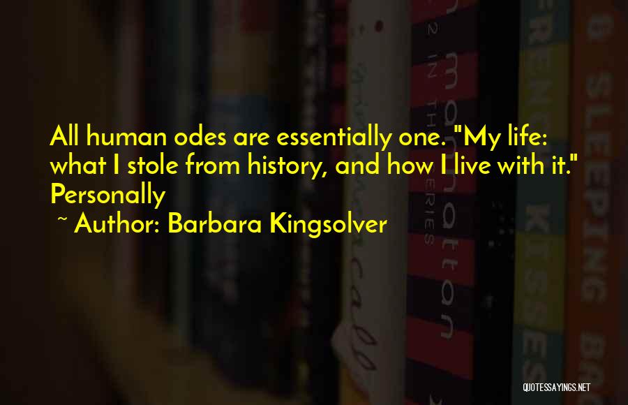 I Live Life Quotes By Barbara Kingsolver