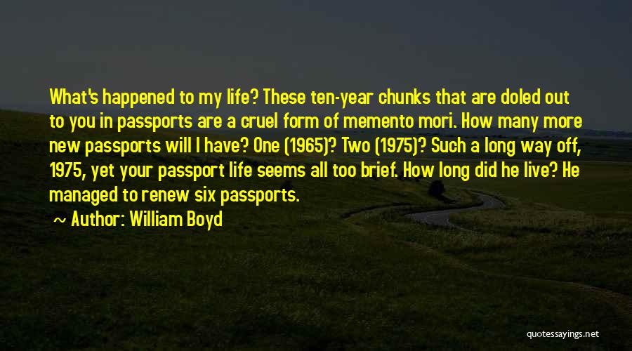 I Live Life Quotes By William Boyd