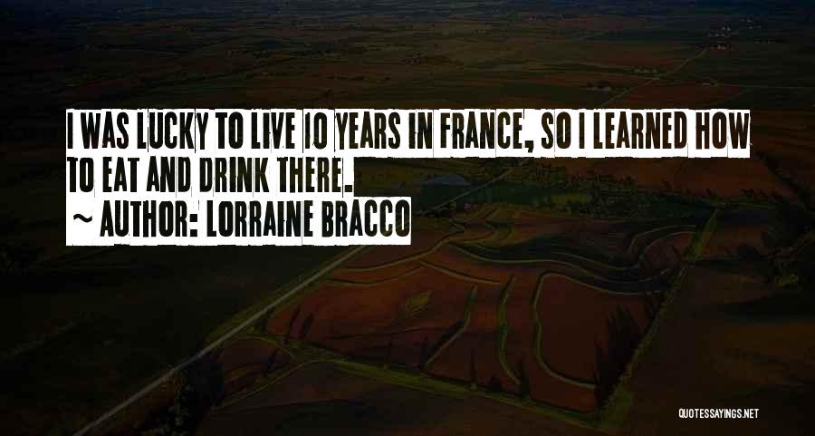 I Live To Eat Quotes By Lorraine Bracco