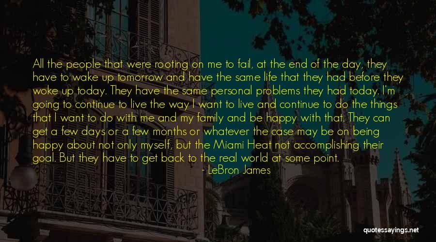 I Live Today Quotes By LeBron James I Live Today Quotes By LeBron James