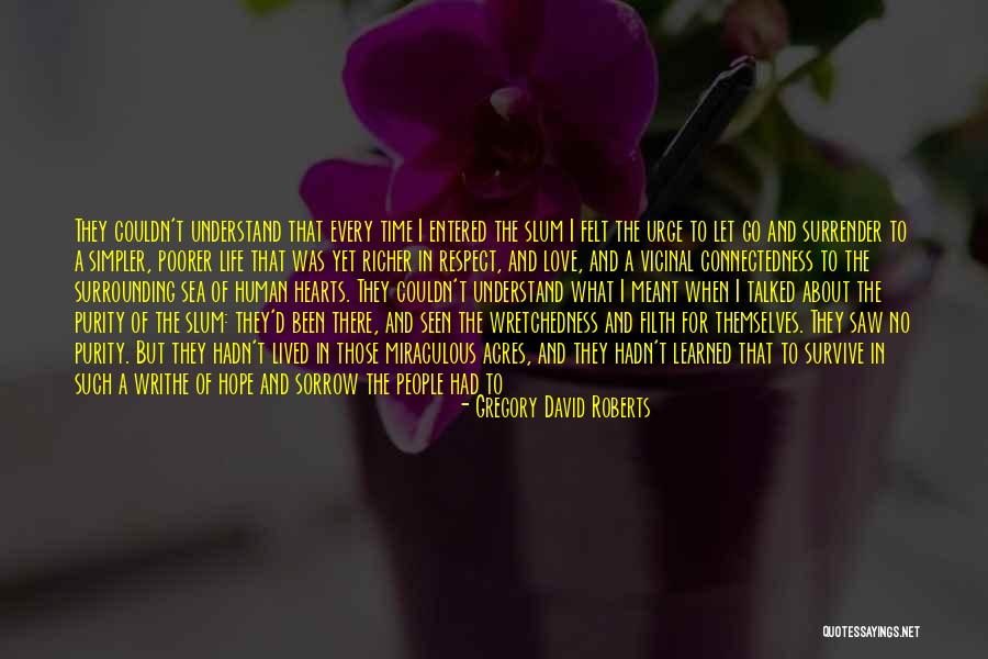 I Lived And Learned Quotes By Gregory David Roberts I Lived And Learned Quotes By Gregory David Roberts