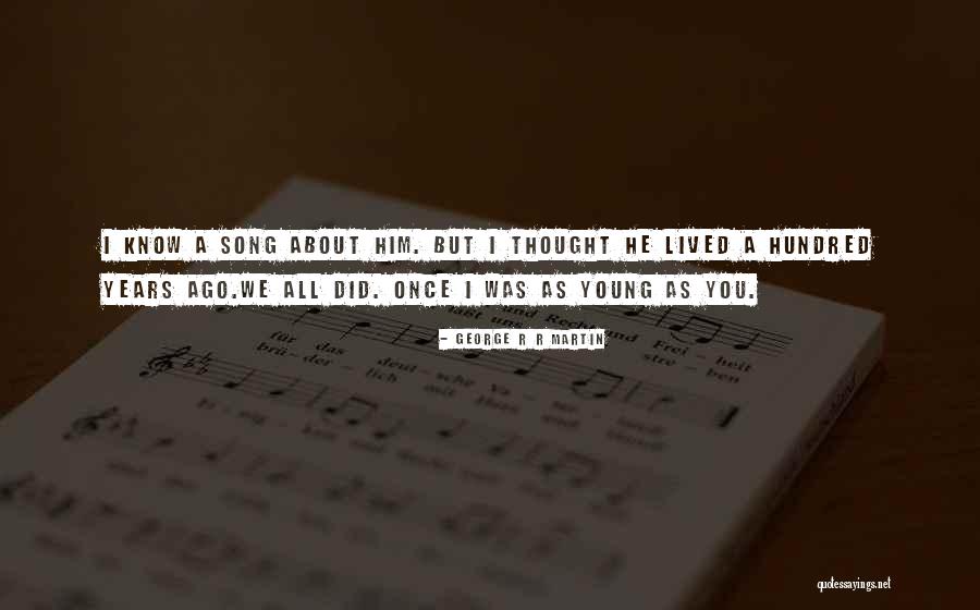I Lived Song Quotes By George R R Martin I Lived Song Quotes By George R R Martin