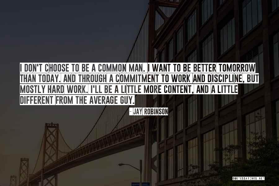 I Ll Be A Better Man Quotes By Jay Robinson I Ll Be A Better Man Quotes By Jay Robinson