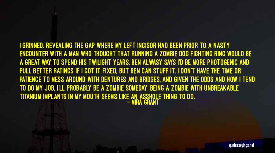 I Ll Be A Better Man Quotes By Mira Grant I Ll Be A Better Man Quotes By Mira Grant